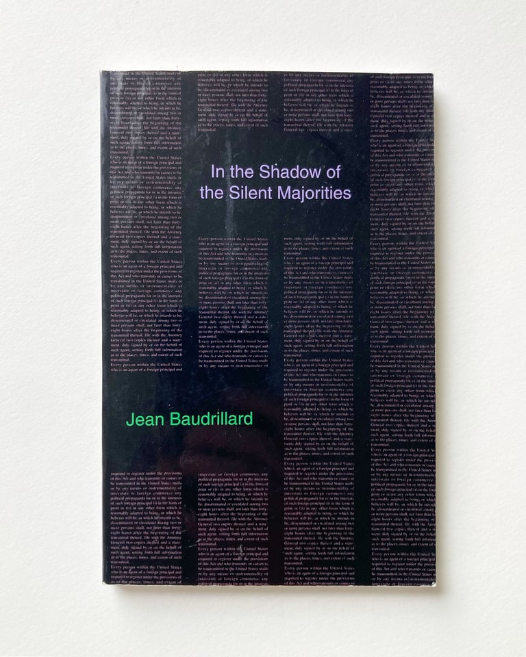 In the Shadow of the Silent Majorities, or The End of the Social and Other Essays