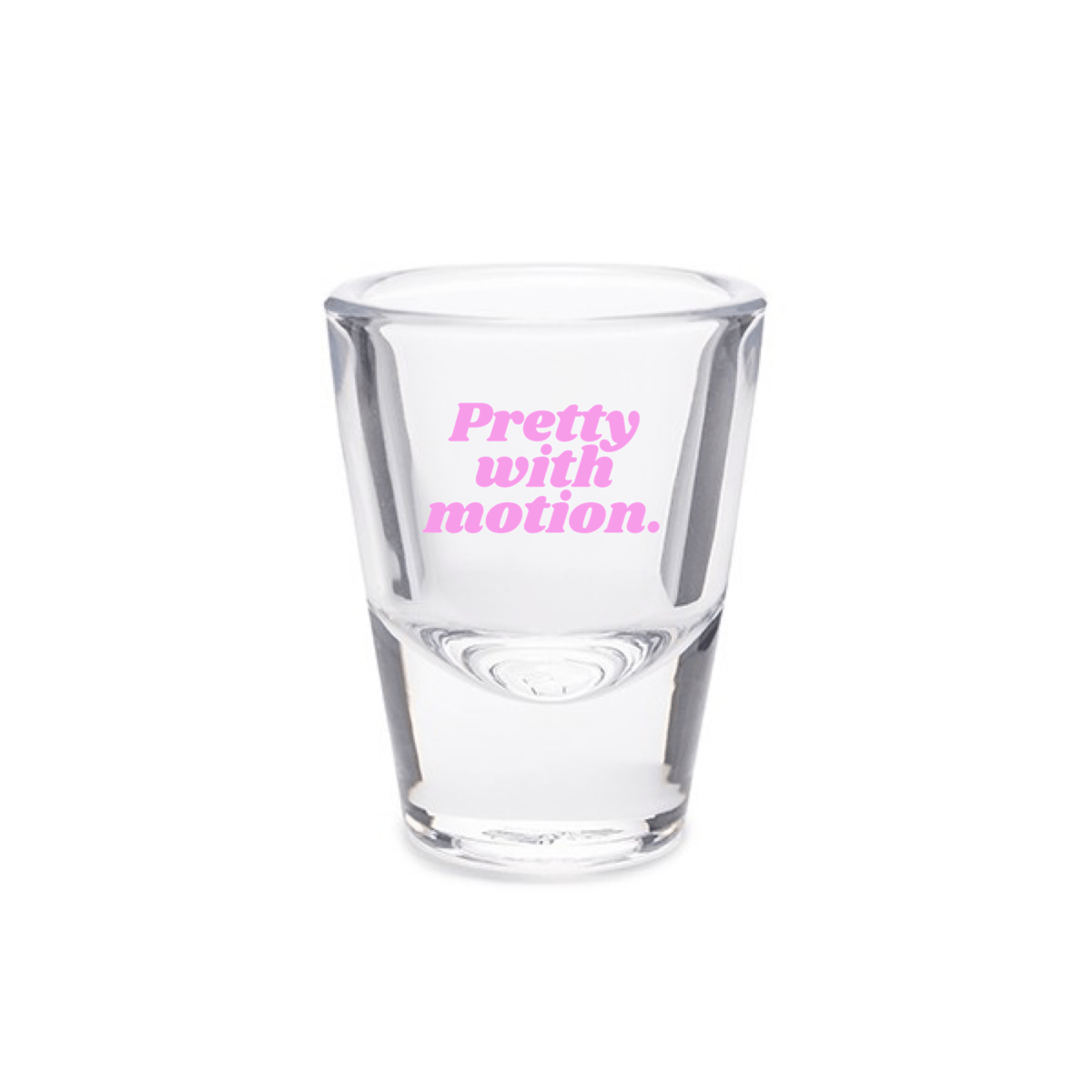 Image of Pretty With Motion Shot Glass
