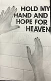 HOLD MY HAND AND HOPE FOR HEAVEN