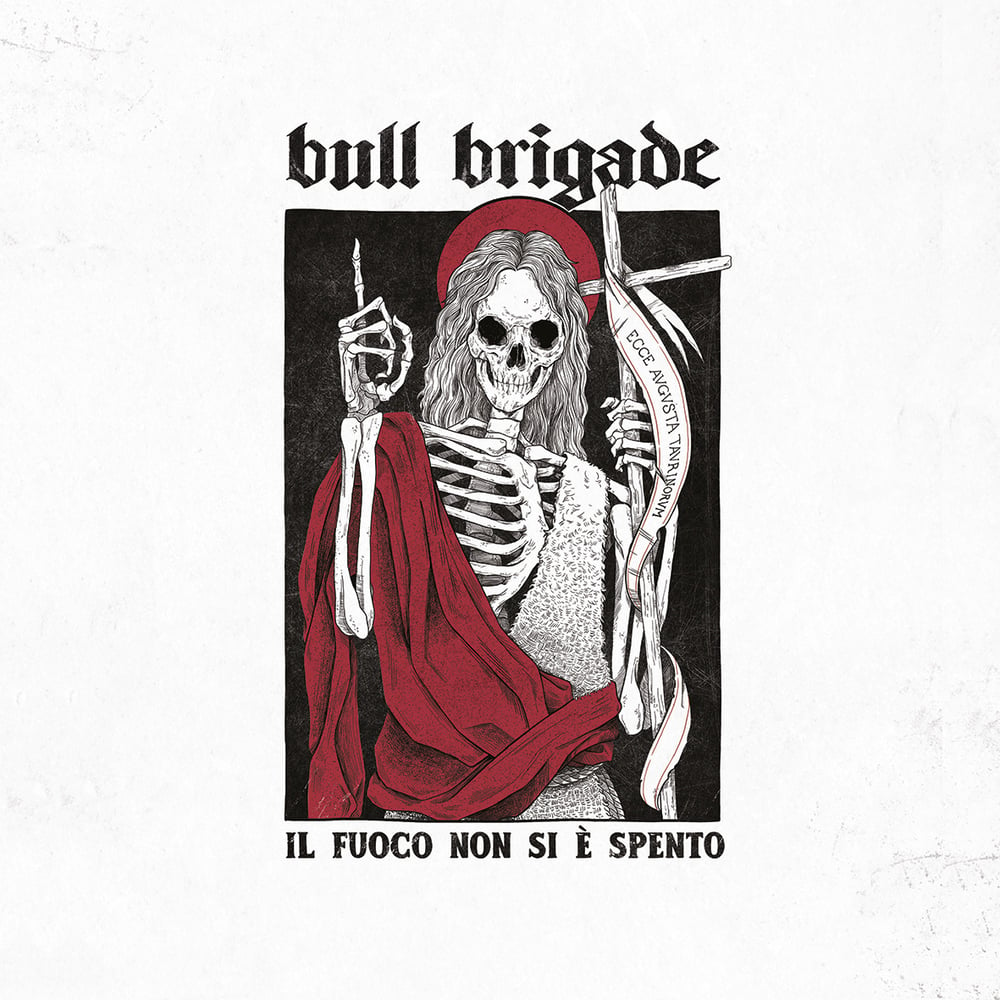 Bull Brigade -  Il Fuoco Non Si è Spento - LP / CD