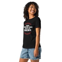 Image 1 of "The White Sox Make Me Drink" – Black Women's Relaxed Fit Tee