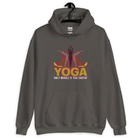 Image 9 of Yoga Only Works If You Shut Up Unisex Hoodie