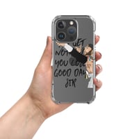 Image 3 of “You Get Nothing” Clear Case for iPhone®