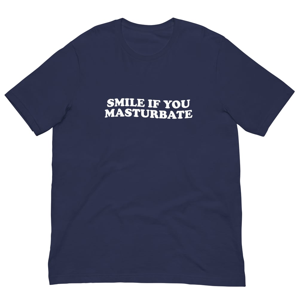 Smile If You Masturbate T-Shirt