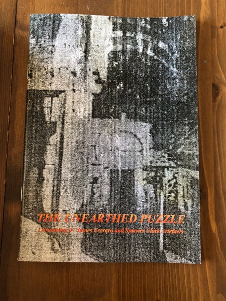 Image of The Unearthed Puzzle (Chronicling 47 James Ferraro and Spencer Clark artefacts)