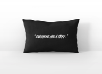 “Everyone Has A Story.” Pillow Case