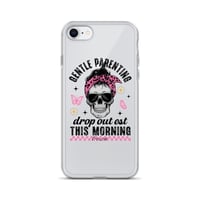 Image 1 of Clear Case for iPhone® ( Gentle Parenting Drop out est This Morning )