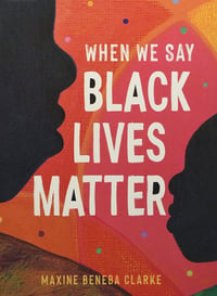 Image 1 of When We Say Black Lives Matter