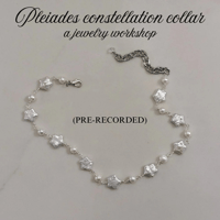 Pleiades constellation collar pre recorded jewelry class