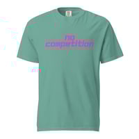 Image 7 of no competition heavyweight t-shirt