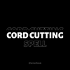 Cord Cutting Spell