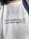 Ignorant Tee