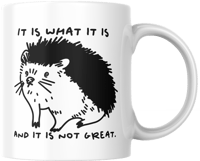 It Is What It Is Mug
