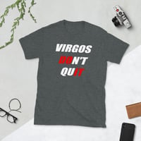 Image 1 of Virgos don't quit - Dark Short-Sleeve Unisex T-Shirt