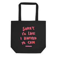 Image 3 of SORRY I’m late tote bag