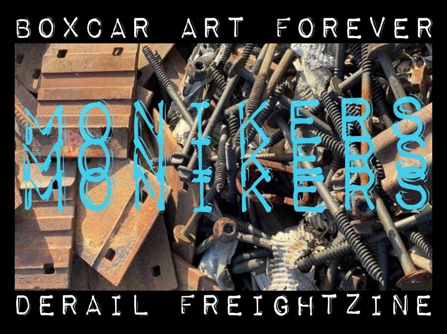 STEEL ONLY-BoxcarArtForever & DERAIL Freightzine Moniker issue 2022