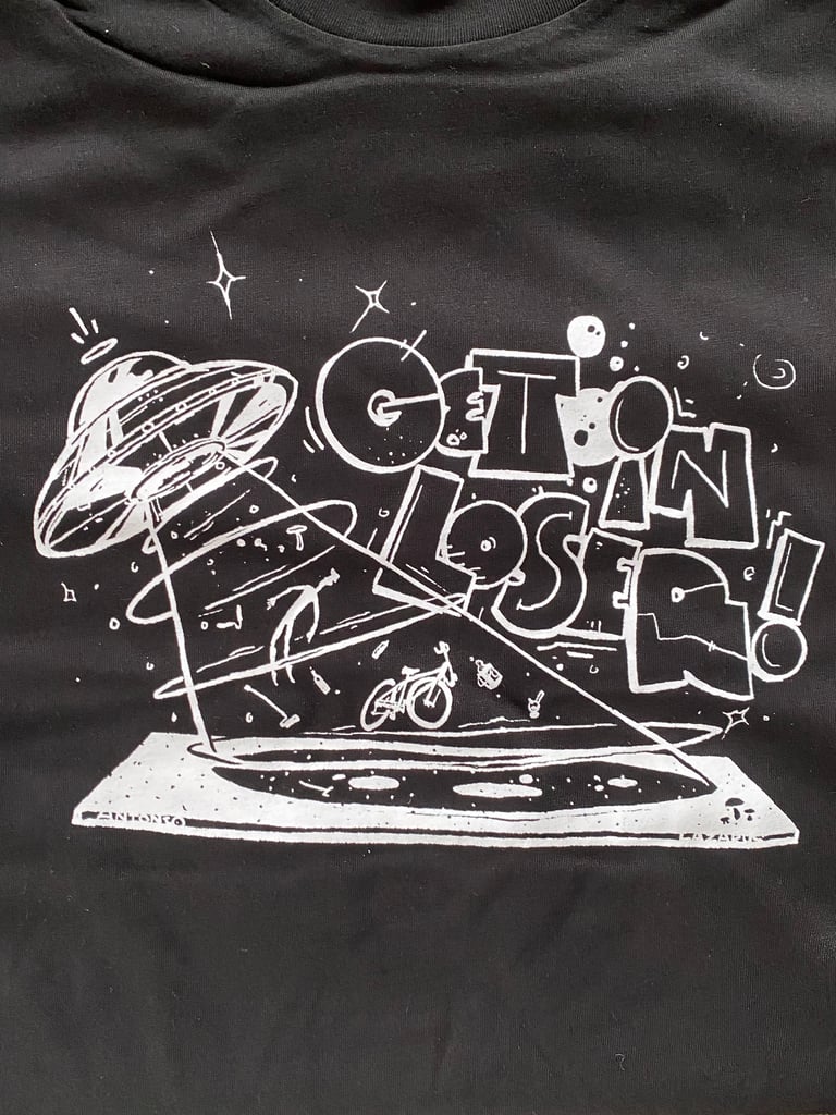 Get in loser T Shirt 