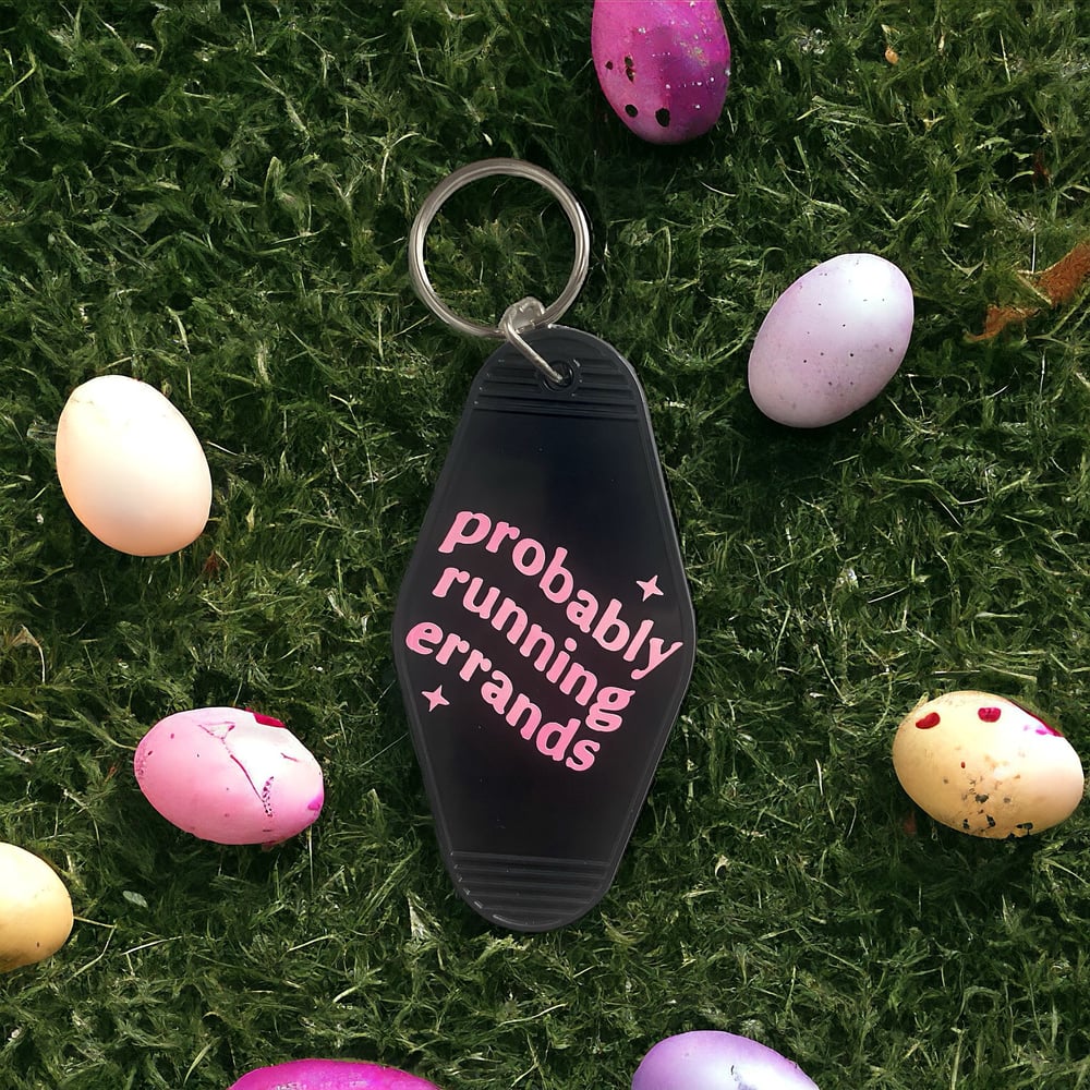 Image of Probably running errands keychain 