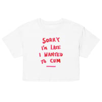 Image 2 of Sorry I’m late crop top 