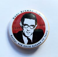 Noel Browne Mother and Child Scheme button Badge