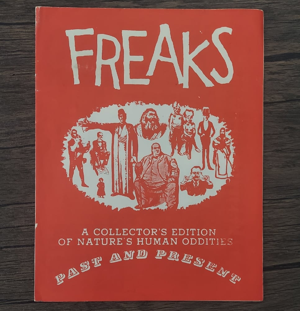 Freaks – A Collector’s Edition of Nature’s Human Oddities