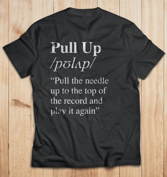 Image of PULL UP T-SIRT EDITION