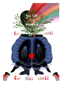 Your love is a powerful antidote for this world 