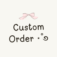 Custom Order