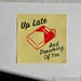 Image of “Up Late” print