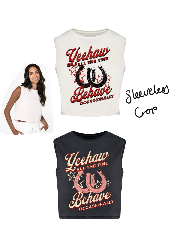 Image of Yeehaw all the time behave occasionally T-shirt 