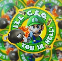 I'll C.E.O. You in Hell- Sticker or Magnet