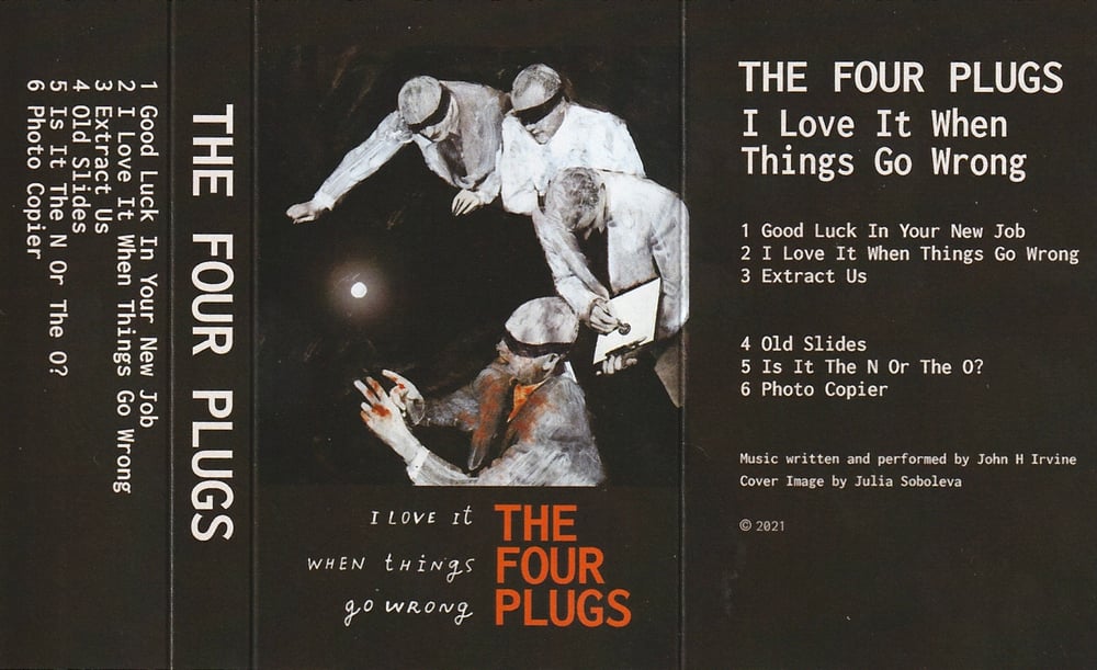 THE FOUR PLUGS 'I Love It When Things Go Wrong' cassette