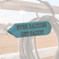 EVEN BADDIES GET SADDY TAGS