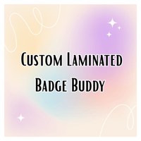 custom laminated badge buddy