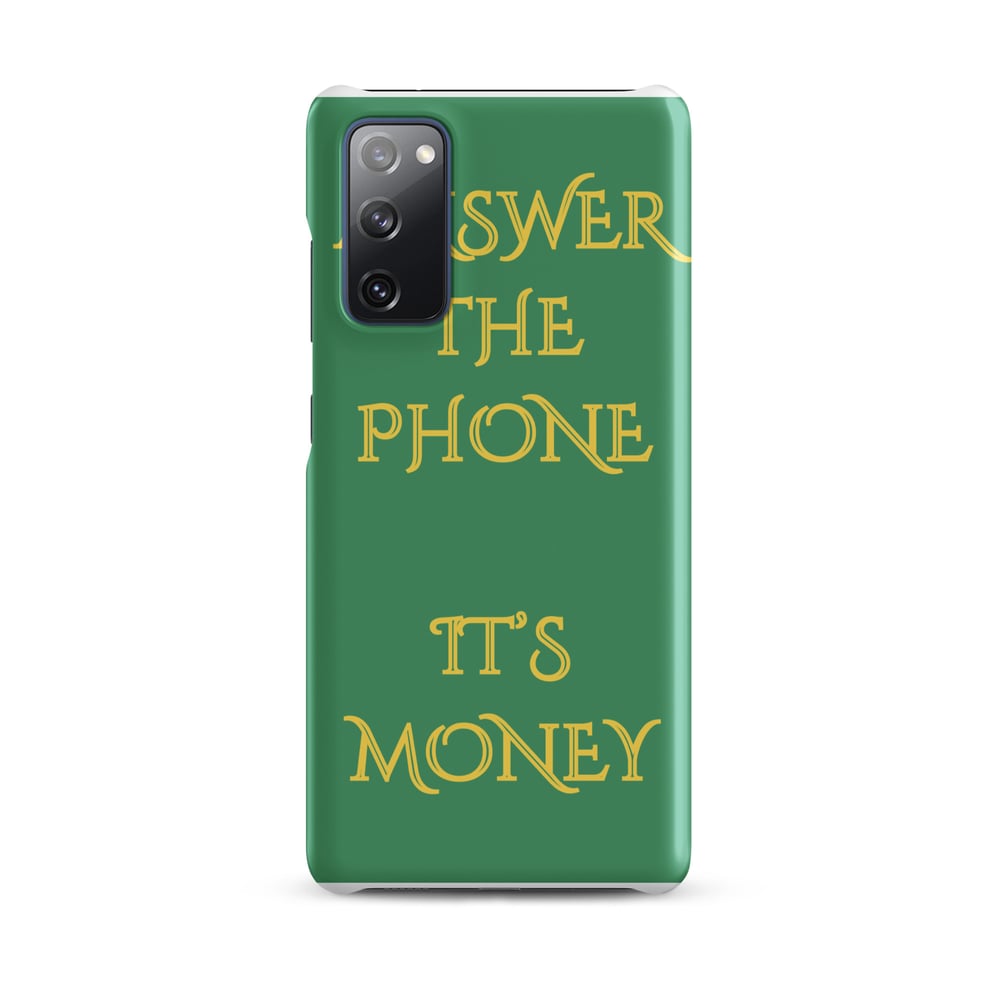 ZEN EXP - “Answer The Phone, It’s Money” Snap case for Samsung®