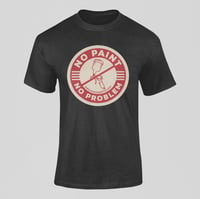 Image 1 of No Paint No Problem Shirt 