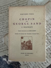 Image 1 of Chopin et Georges Sand à Majorque par Bartomeu Ferra, 1960, belle édition !