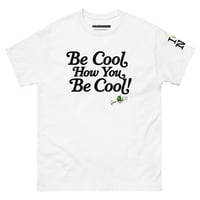 Image 2 of Be Cool Unisex classic tee