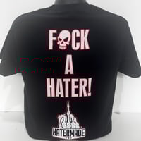 Image 1 of "Fuck A Hater"
