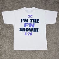 Image 3 of 1998 ECW ROB VAN DAM "I'M THE F'N SHOW!!! 4:20" 👍👍 SHIRT