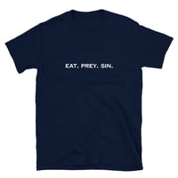 Image 5 of "Eat. Prey. Sin." Short-Sleeve Unisex T-Shirt