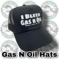 Image 1 of I Bleed Gas N Oil Hats!