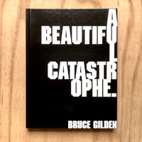 Image 1 of Bruce Gilden - A Beautiful Catastrophe 
