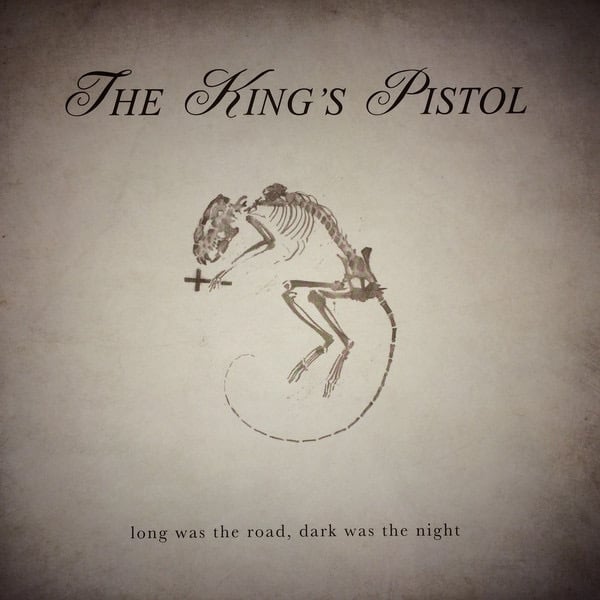 Image of The King’s Pistol - Long was the Road, Dark was the Night