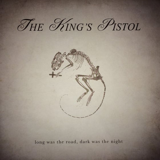 Image of The King’s Pistol - Long was the Road, Dark was the Night