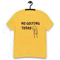 Image 10 of Unisex classic tee,  No Golfing Today T-Shirt | Funny Golf Humor Graphic Tee