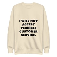 Image 3 of Customer Service - Unisex Premium Sweatshirt