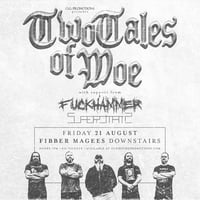 TWO TALES OF WOE + Support! Live at Fibber Magees (Downstairs)