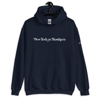 Image 1 of New York or Nowhere Hoodie