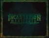Incantation Manifests
